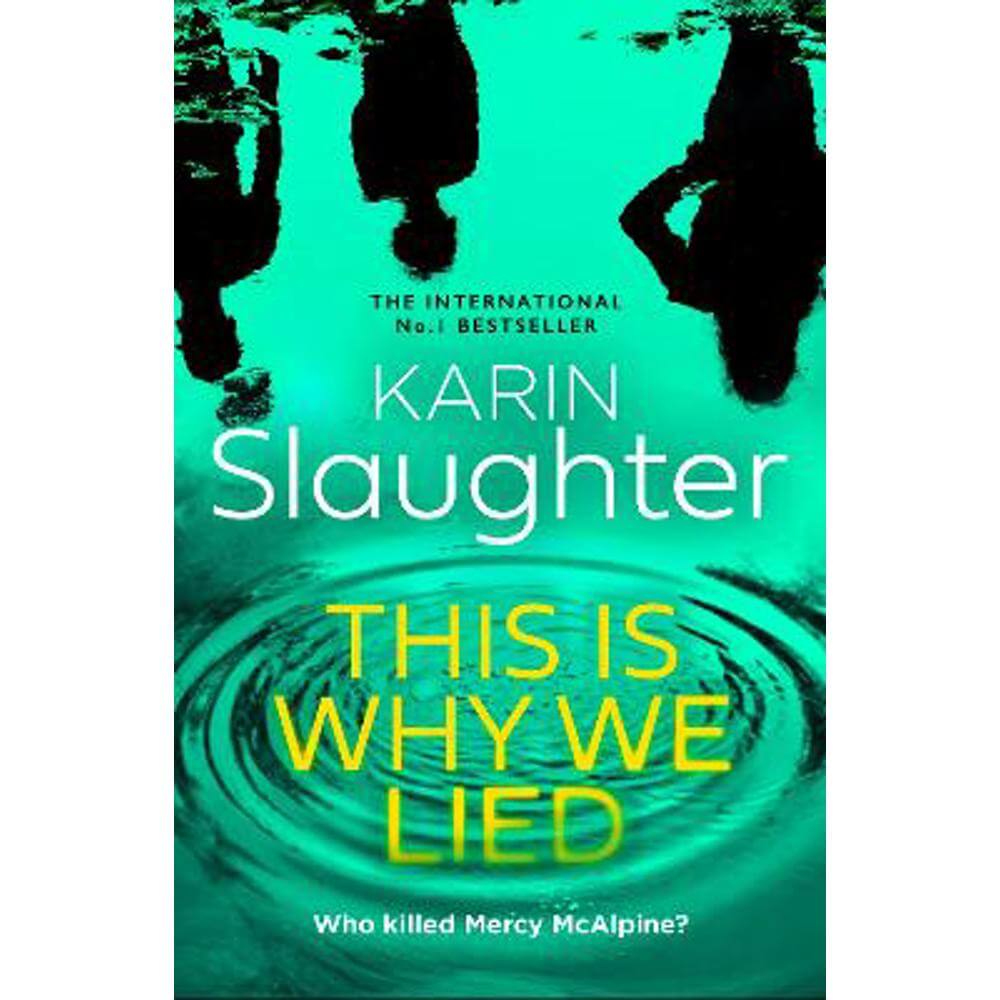 This is Why We Lied (The Will Trent Series, Book 12) (Hardback) - Karin Slaughter